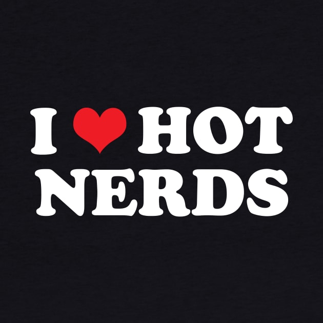 I Heart Hot Nerds by GloopTrekker